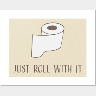 Self Isolation Toilet Paper Pun - Just Roll With It Posters and Art